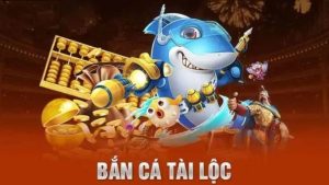 bắn cá tài lộc