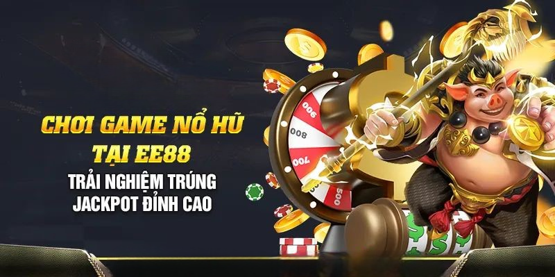 Nổ Hũ EE88 – Thiên Đường Giải Trí Đổi Thưởng Hấp Dẫn Nhất 2025
